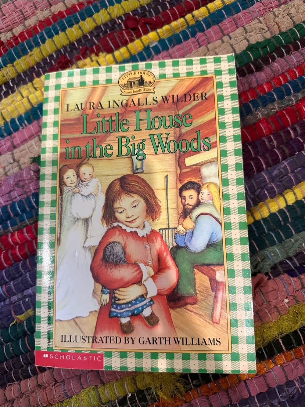 Little House in the Big Woods Laura Ingalls Wilder Scholastic Garth Williams